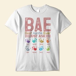 B.A.E Best Auntie Ever Handprints - PersonalizedOne Size Shirt - Gift For Aunts