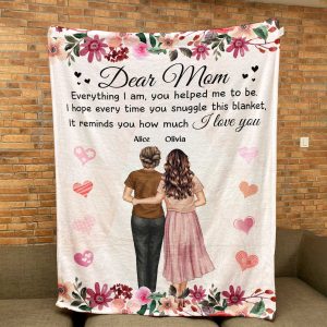 Everything I Am, You Helped Me To Be - Personalized Blanket Big Size